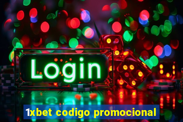 1xbet codigo promocional